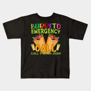 Burrito emergency call 9 juan juan, Cinco De Mayo, Fiesta de cinco de mayo design, Funny Cinco de Mayo, Cinco de Mayo Party, Cinco de Mayo Gifts, Cinco de Mayo Gift, Kids T-Shirt